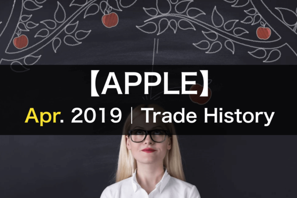 【APPLE】 FX Automatic Trading Apr. 2019｜Trade History
