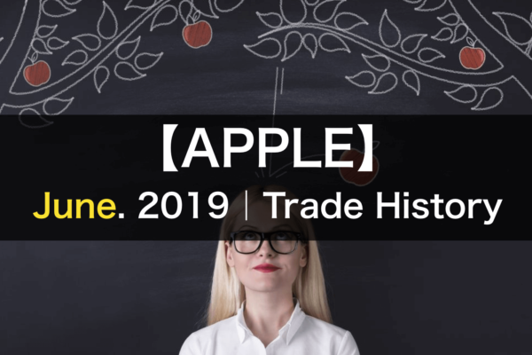 【APPLE】 FX Automatic Trading June 2019｜Trade History